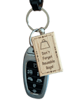 "Don't Forget Reusable Bags" Wooden Keychain - Zero Waste Outlet